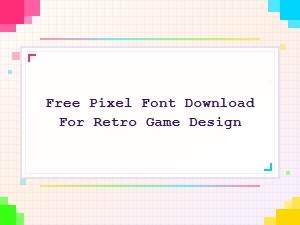 Download Free Pixel Fonts for Retro Game Design