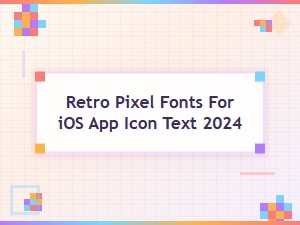 Best Retro Pixel Fonts for Ios App Icon Text in 2024