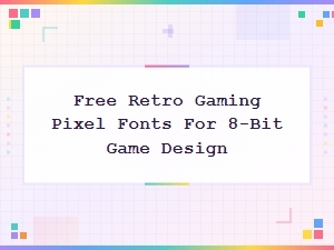Free Retro Pixel Fonts for 8-Bit Game Design